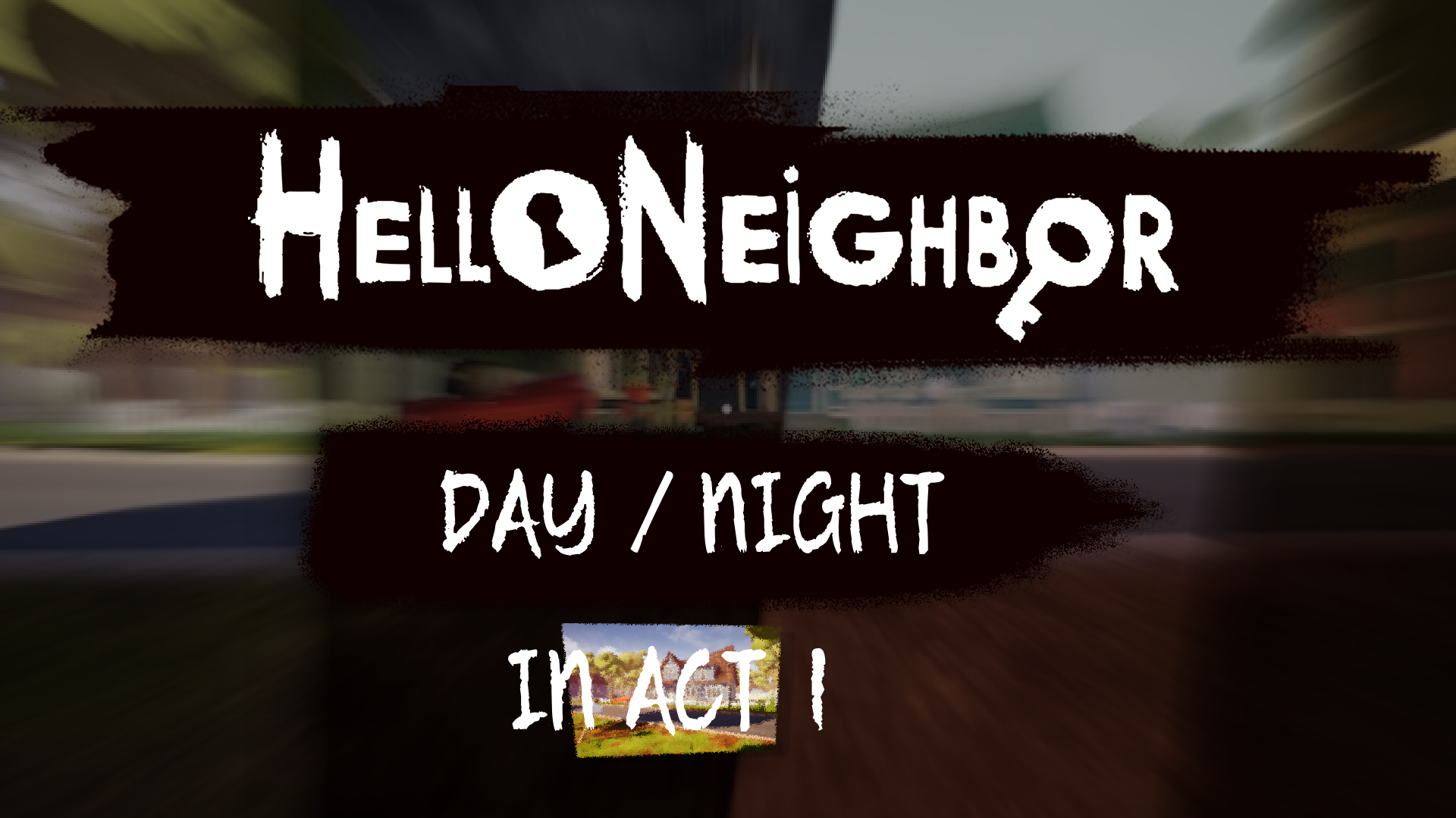 Act 1 Day/Night Cycle
